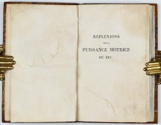 Réflexions sur la puissance motrice du feu et sur les machines propres a développer cette puissance.