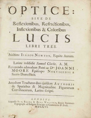 Item #001673 Optice; sive de reflexionibus, refractionibus, inflexionibus & coloribus lucis libri...
