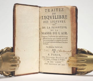 Item #001687 Traitez de l'equilibre des liqueurs, et de la pesanteur de la masse de l'air. Blaise...