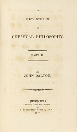 A New System of Chemical Philosophy. Part I. ... [Part II.]