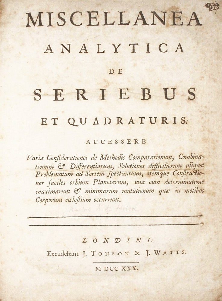 Item #001827 Miscellanea analytica de seriebus et quadraturis. Abraham de MOIVRE.