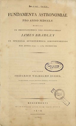 Fundamenta astronomiae pro anno MDCCLV deducta ex observationbibus viri incomparabilis James Bradley in specula astronomica Grenovicensi per annos 1750 - 1762 institutis.