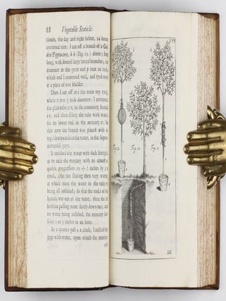 Vegetable Staticks; or, an account of some Statical Experiments on the Sap in Vegetables / Statical Essays: containing haemastaticks; or, an Account of some Hydraulick and Hydrostatical Experiments made on the Blood and Blood-Vessels of Animals.