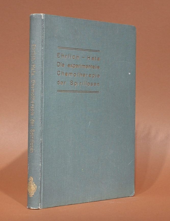 Item #001886 Die Experimentelle Chemotherapie der Spirillosen. Paul EHRLICH, Sahachiro HATA.