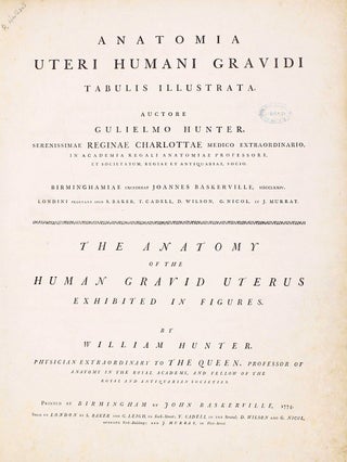 Anatomia uteri humani gravidi tabulis illustrata. The Anatomy of the Human Gravid Uterus exhibited in Figures.