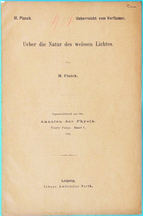 Item #001954 Ueber die Natur des weissen Lichtes. Max PLANCK