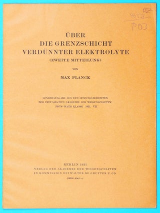 Über die Grenzschicht verdünnter Elektrolyte. (1.)-2. Mitteilung in 2 Heften.