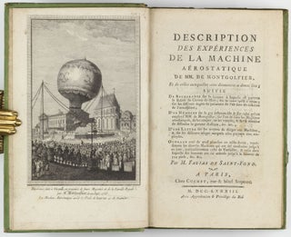 Description des experiences de la machine aerostatique de MM. de Montgolfier et de celles auxquelles cette decouverte a donne lieu.