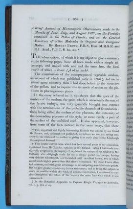 A Brief Account of Microscopical Observations made in the Months of June, July, and August 1827, on the Particles Contained in the Pollen of Plants, and on the General Existence of Active Molecules in Organi and Inorganic Bodies.