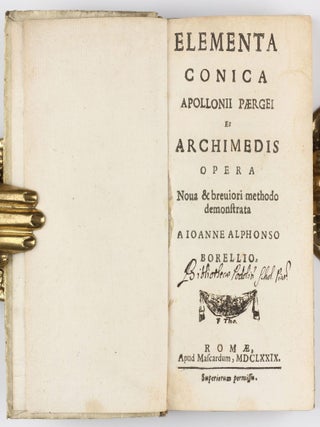 Elementa conica Apollonii Paergei et Archimedis opera nova & breviori methodo demonstrata...