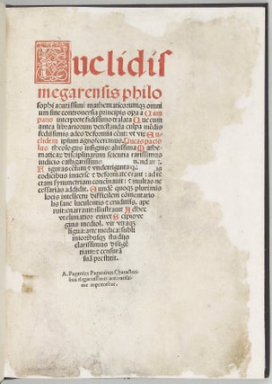 Euclidis opera a Campano interprete fidissimo tralata que cum antea librariorum detestanda culpa mendis fedissimis adeo deformia essent...