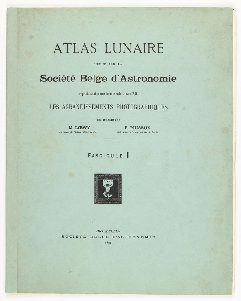 Item #002122 Atlas lunaire; reproduisant à une échelle réduite aux 2/5 les agrandissements photographiques; Atlas photographique de la lune. Maurice LOEWY, Pierre Henri PUISEUX.