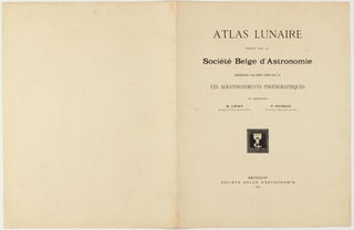 Atlas lunaire; reproduisant à une échelle réduite aux 2/5 les agrandissements photographiques; Atlas photographique de la lune.