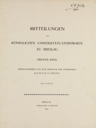 Mitteilungen der Universitäts-Sternwarte zu Breslau, erster Band / -zweiter Band.