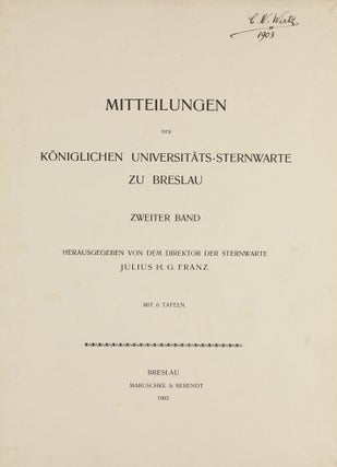 Mitteilungen der Universitäts-Sternwarte zu Breslau, erster Band / -zweiter Band.