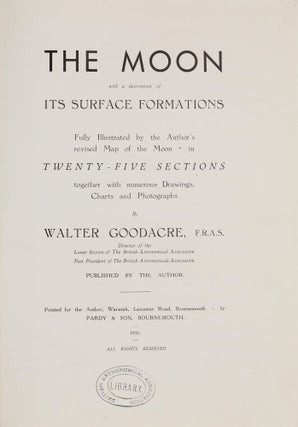 Item #002187 The Moon with a description of its Surface Formations. Fully Illustrated by the...