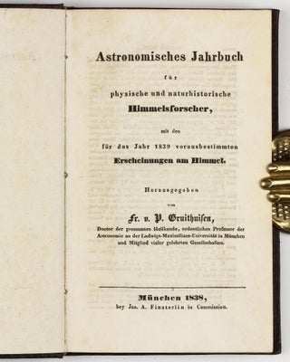 Item #002189 Astronomisches Jahrbuch für physische und naturhistorische Himmelsforscher, mit den...