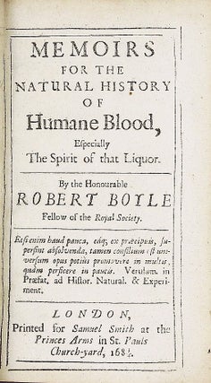 Item #002222 Memoirs for the Natural History of Humane Blood, Especially the Spirit of that...
