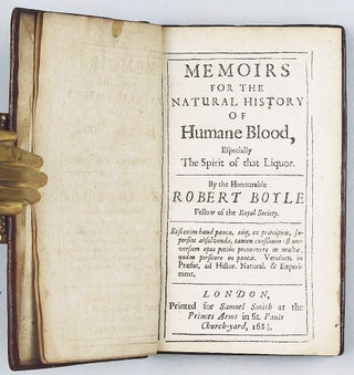Memoirs for the Natural History of Humane Blood, Especially the Spirit of that Liquor.