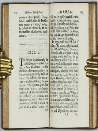 Medicina hydrostatica: or, Hydrostaticks Applyed to the Materia Medica. Shewing, How by the Weight that Divers Bodies, Us'd in Physick, Have in Water; one may Discover Whether they be Genuine or Adulterate. To which is Subjoyn'd, a Previous Hydrostatical Way of Estimating Ores.