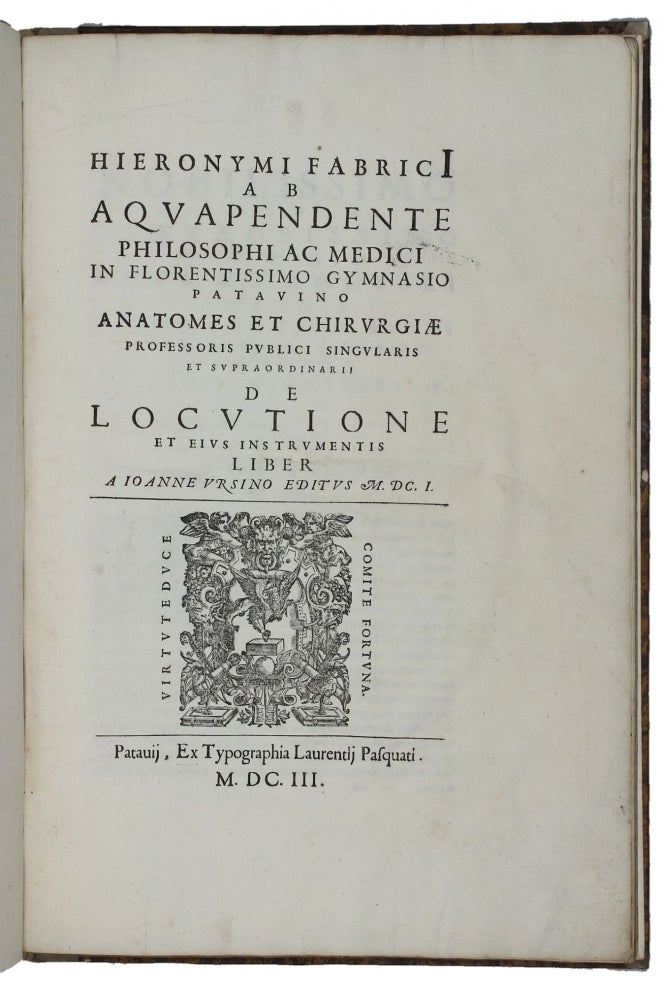 Item #002228 De locutione et eius instrumentis. Girolamo FABRICI, Hieronymus FABRICIUS AB AQUAPENDENTE.