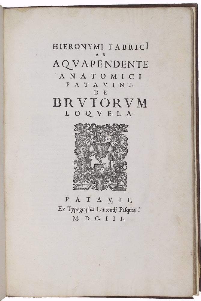Item #002229 De brutorum loquela. Girolamo FABRICI, Hieronymus FABRICIUS AB AQUAPENDENTE.