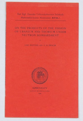 Item #002251 On the products of the fission of uranium and thorium under neutron bombardment....