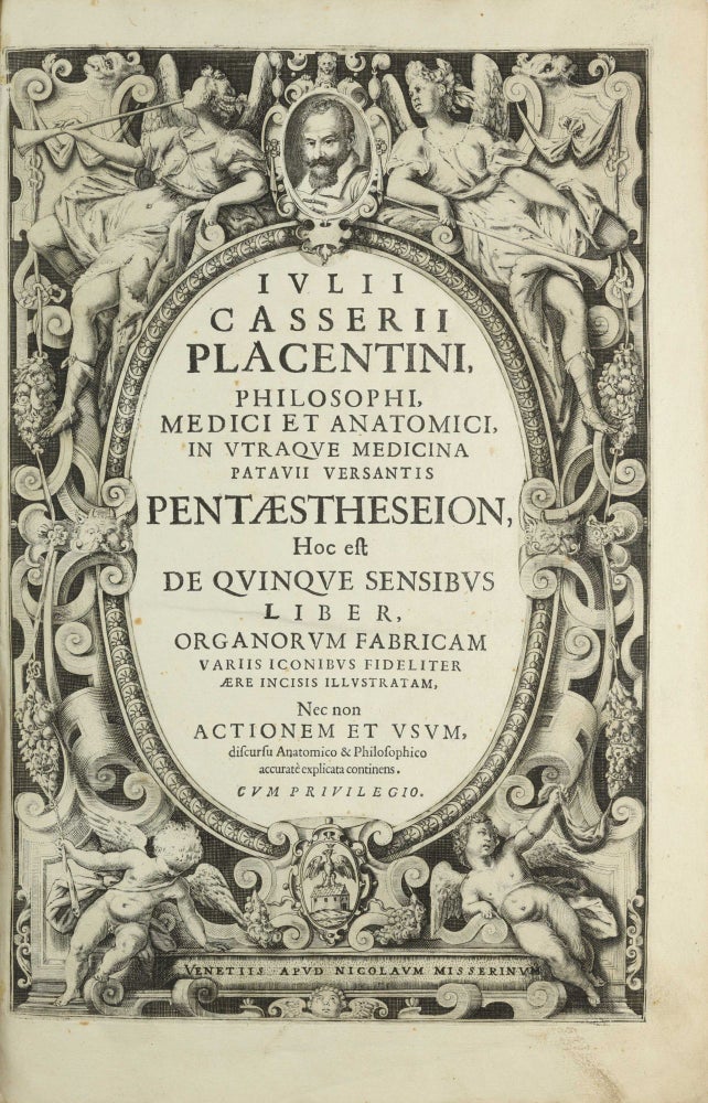 Item #002263 Pentaestheseion, hoc est de quinque sensibus liber, organorum fabricam variis iconibus fideliter aere incisis illustratam. Giulio Cesare CASSERIO, Iulius CASSERIUS.