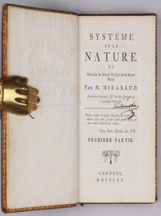 Systême de la Nature. Ou des Loix du Monde Physique & du Monde Moral.
