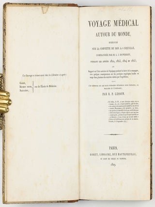 Voyage médical autour du monde, exécuté sur la corvette du Roi la Coquille, commandées 1822, 1823, 1824 et 1825 ou Rapport sur l'état sanitaire de l'équipage pendant la durée de la campagne, avec quelques renseignemens sur des pratiques empiriques locales en usage dans plusieurs des contrées visitées par l'expédition; suivi d'un mémoire sur les races humaines répandues dans l'Océanie, la Malaisie et l'Australie.