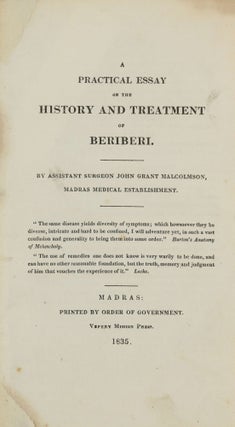 Item #002437 A Practical Essay on the History and Treatment of Beriberi / With Observations on...