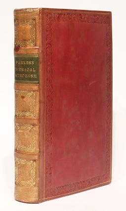 Item #002458 The Chemical Catechism, with notes, illustrations and experiments. Samuel PARKES