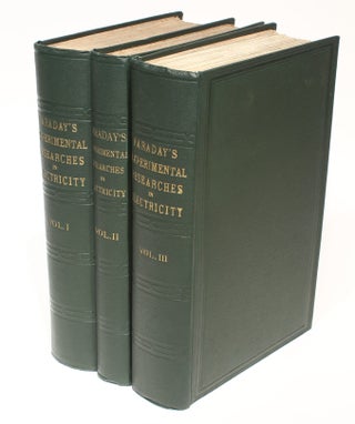 Experimental Researches in Electricity . . . reprinted from the Philosophical Transactions. 3 volumes.