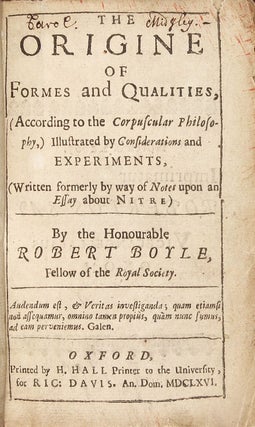 Item #002485 The Origine of Formes and Qualities. Robert BOYLE