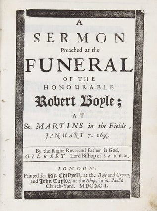 Item #002490 A Sermon Preached at the Funeral of the Honourable Robert Boyle at St. Martins in...