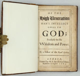 Of the high Veneration Man's Intellect owes to God; peculiarly for his Wisdom and Power.