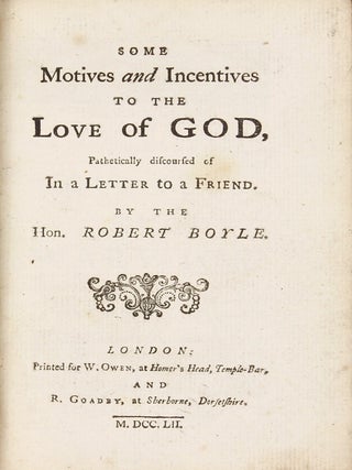 Item #002496 Some Motive and Incentives to the Love of God, Pathetically discoursed of in a...