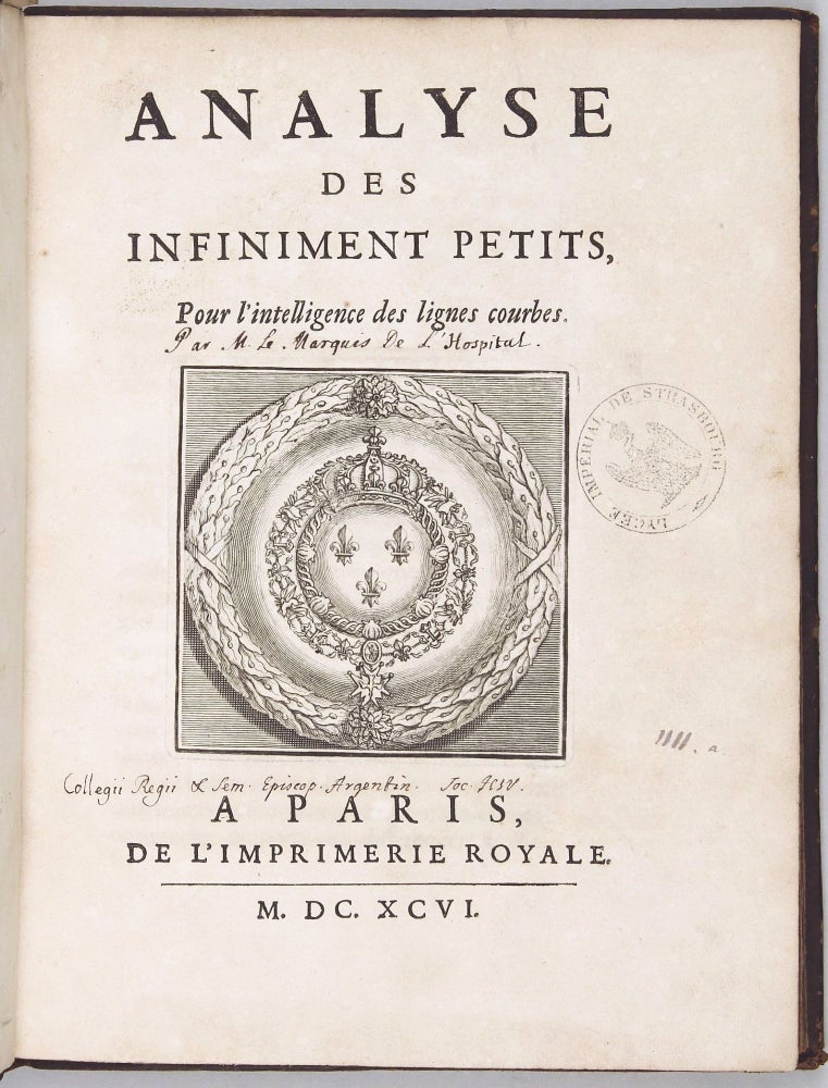 Item #002538 Analyse des infiniment petits, pour l'intelligence des lignes courbes. Guillaume Francois Antoine L'HOSPITAL, Marquis de.