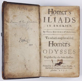 Homer's Iliads in English / By Tho. Hobbes of Malmsbury. To which be added Homer's Odysses Englished by the same author / Odysses. Translated out of the Greek by Tho. Hobbes of Malmsbury. The Second Edition.