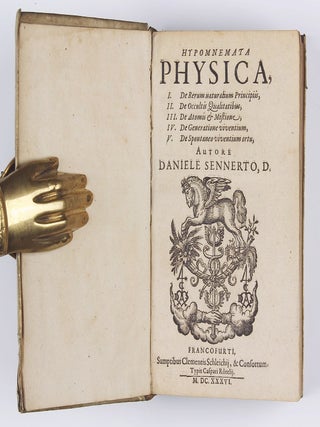 Hypomnemata Physica. I. De rerum naturalium principiis. II. De occultis qualitatibus. III. De atomis et mistione. IV. De generatione viventium. V. De spontaneo viventium ortu. Five parts in one volume.