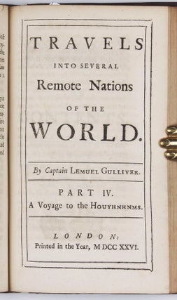 Travels into several remote nations of the world: in four parts, by Lemuel Gulliver, First a Surgeon, and then a Captain of several Ships. 4 parts bound in 2 volumes.