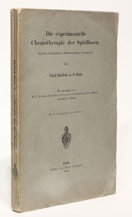 Item #002633 Die Experimentelle Chemotherapie der Spirillosen. Paul EHRLICH, Sahachiro HATA
