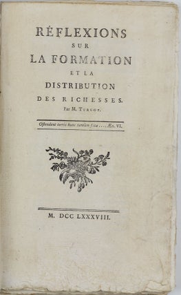 Item #002653 Réflexions sur la formation et la distribution des richesses. Anne Robert Jacques...