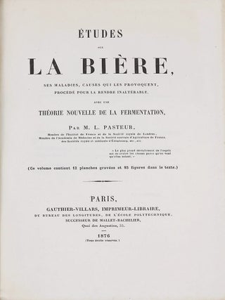 Études sur la Bière, ses Maladies, causes qui les provoquent procédé pour la rendre inaltérable, avec une Théorie nouvelle de la Fermentation.