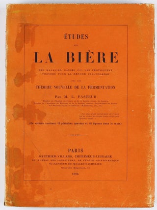 Études sur la Bière, ses Maladies, causes qui les provoquent procédé pour la rendre inaltérable, avec une Théorie nouvelle de la Fermentation.