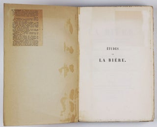 Études sur la Bière, ses Maladies, causes qui les provoquent procédé pour la rendre inaltérable, avec une Théorie nouvelle de la Fermentation.