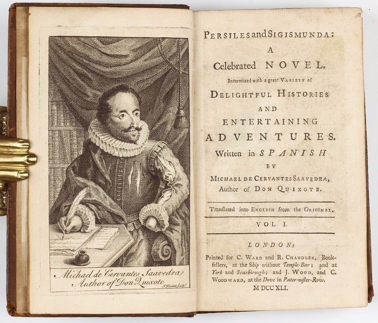 Item #002696 Persiles and Sigismunda: A Celebrated Novel. Intermixed with a great Variety of Delightful Histories and Entertaining Adventures Written in Spanish by Michael de Cervantes Saavedra, Author of Don Quixote. Translated into English from the Original. Miguel de CERVANTES SAAVEDRA.
