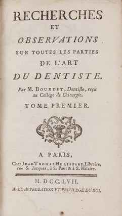Item #002701 Recherches et Observations sur Toutes les Parties de l'Art du Dentiste. 2 volumes....