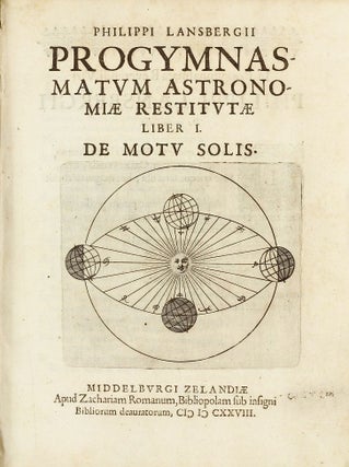 Item #002704 Progymnasmatum astronomiae restitutae liber I. De motu solis. / Uranometriae libri...
