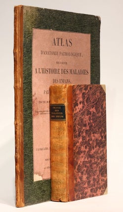 Traité des maladies des enfans nouveaux-nés et a la mamelle. . . / Atlas d'anatomie pathologique pour servir a l'histoire des maladies des enfans.